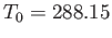 $T_{0}=288.15$